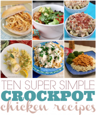 10 Super Simple Crock Pot Chicken Recipes