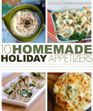 Ten Homemade Holiday Appetizers