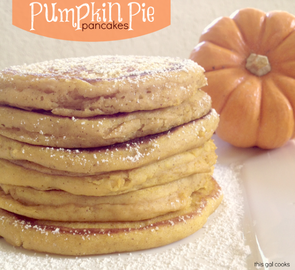Pumpkin Pie Pancakes from www.thisgalcooks.com