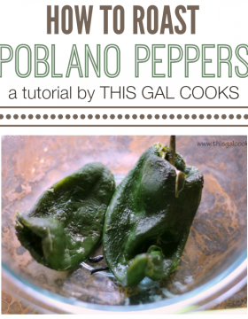 How to Roast Poblano Peppers - A tutorial by This Gal Cooks