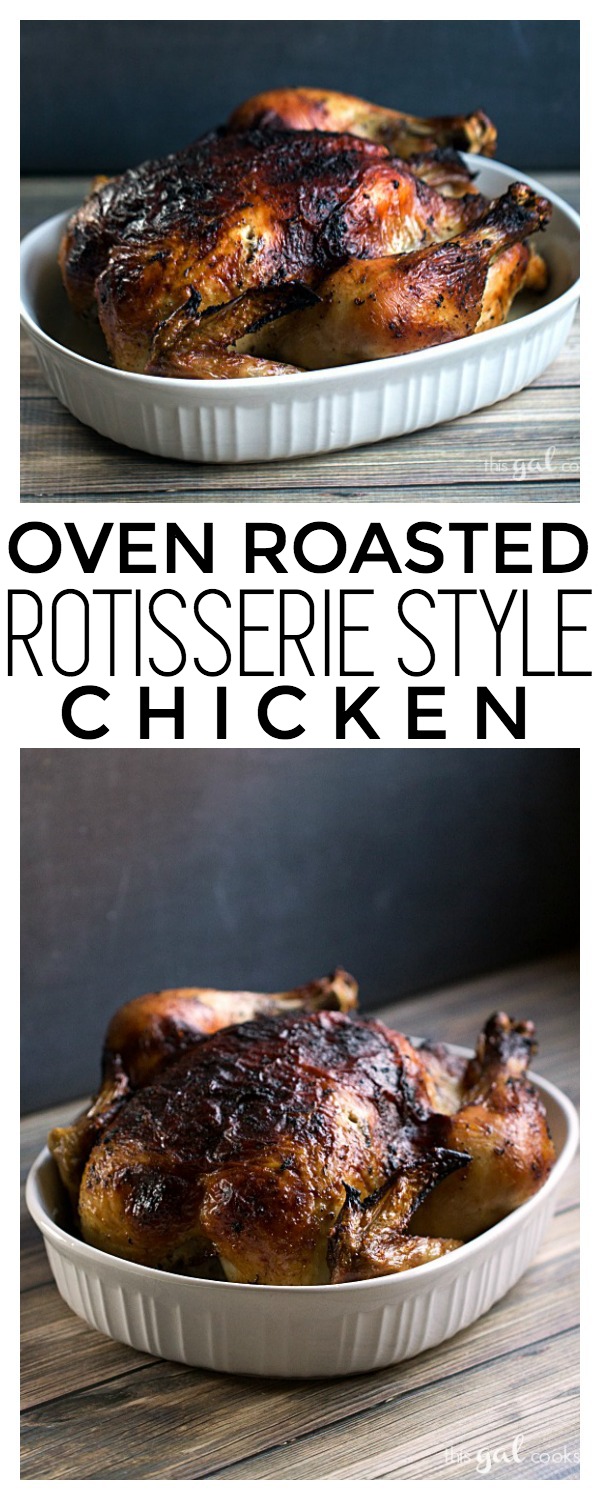 Oven Roasted Rotisserie Style Chicken | This Gal Cooks