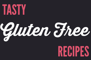 GLUTEN FREE RECIPES