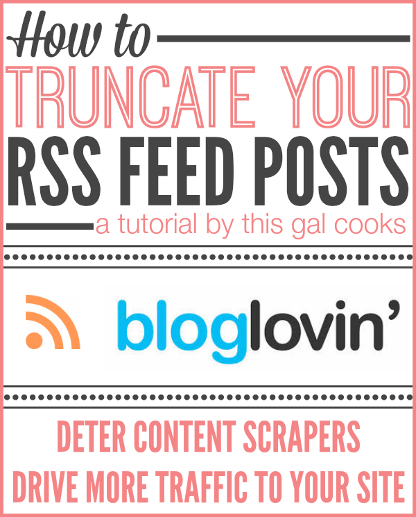 How to Truncate RSS Feed Posts. A tutorial on This Gal Cooks