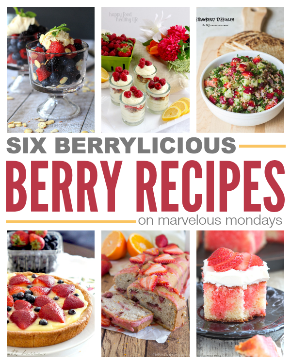 Marvelous Mondays 97 with Berrylicious Berry Recipes on This Gal Cooks