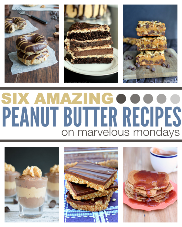 Marvelous Mondays 98 with Peanut Butter Recipes