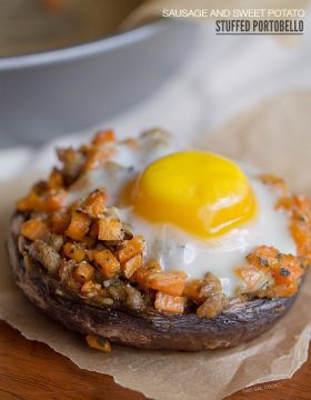 Sausage + Sweet Potato Stuffed Portabello: Chicken Sausage and diced sweet potatoes are sautéed in Italian seasonings, stuffed into portabellos, topped with an egg and baked to perfection.