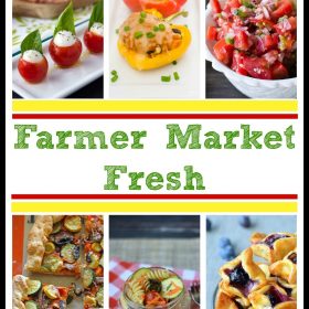 Over 25 Best Farmer Market Fresh Recipes - Cooking on the Front Burner for This Gal Cooks