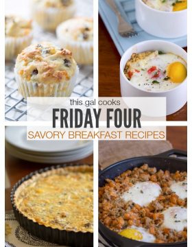 Friday Four: Savory Breakfast Recipes | This Gal Cooks