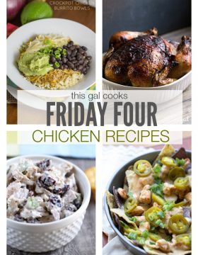 Friday Four: Easy Chicken Recipes | This Gal Cooks