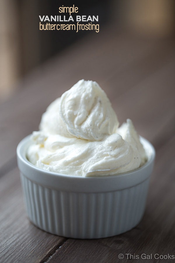 Simple Vanilla Bean Buttercream Frosting. Perfect for topping cakes and cupcakes. | This Gal Cooks