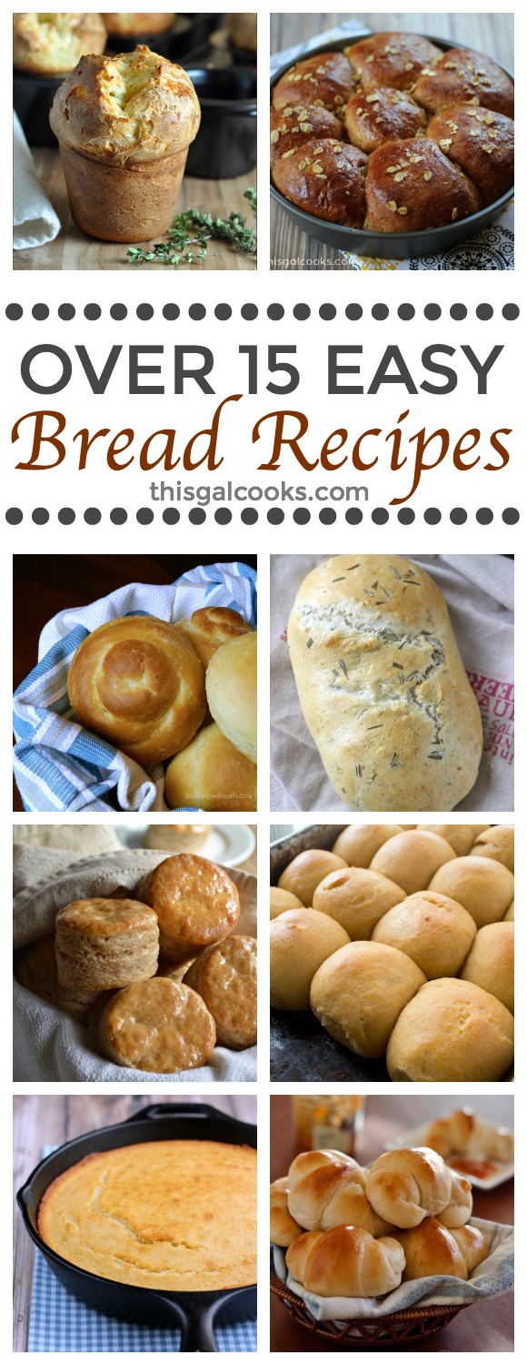 Over 15 Easy Bread Recipes | This Gal Cooks