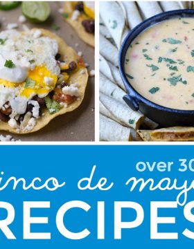 Over 30 Delicious Cinco de Mayo Recipes