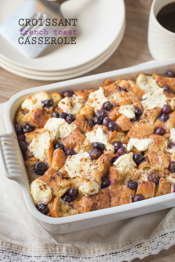 Croissant French Toast Casserole With Blueberries And Cream Cheese 