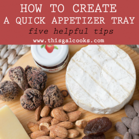 How To Create a Quick Appetizer Tray (5 simple tips) plus a Cheese and Nut Tray featuring Blue Diamond Almonds | This Gal Cooks