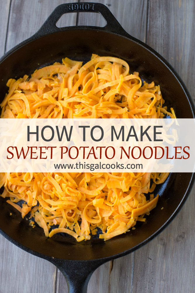 How To Make Healthy Sweet Potato Noodles | This Gal Cooks