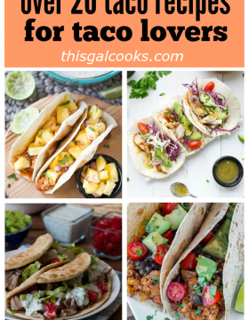 Over 20 Taco Recipes for Taco Lovers . Chicken, beef, pork, vegetarian, seafood and dessert tacos! | This Gal Cooks
