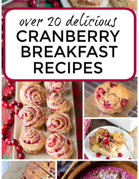 Over 20 Delicious Cranberry Breakfast Recipes that are perfect for holiday brunch!