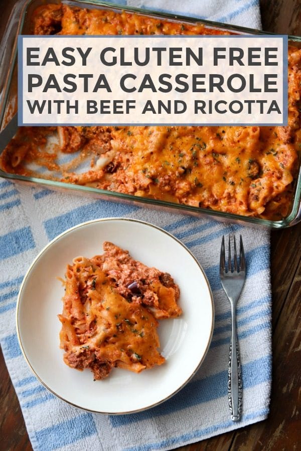 Easy gluten free pasta casserole is made with penne pasta, lean ground beef and ricotta cheese. This filling and delicious casserole will feed a crowd or provide a small family with lots of leftovers! #glutenfree #pasta #casserole #beef #dinner #recipe