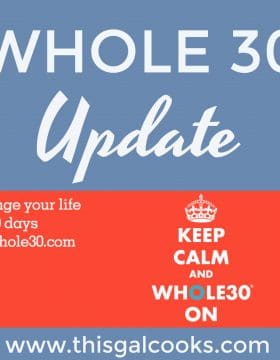 January #Whole30 Update - This Gal Cooks