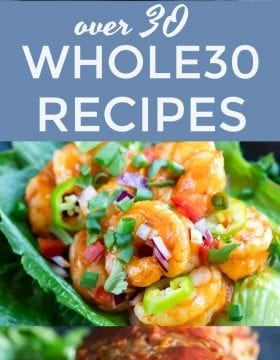 Over 30 Whole30 Recipes that Everyone Will Love! #whole30 #changeyourlife #paleo #healthyrecipes #cleaneats #realfood