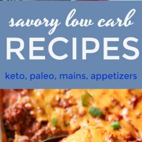 Here’s a collection of savory low carb recipes that I’ve shared on my blog over the years. There’s a ton of variety in this post including meatless recipes, beef, seafood, chicken, appetizers and main dishes. Some are paleo compliant and some are keto compliant.