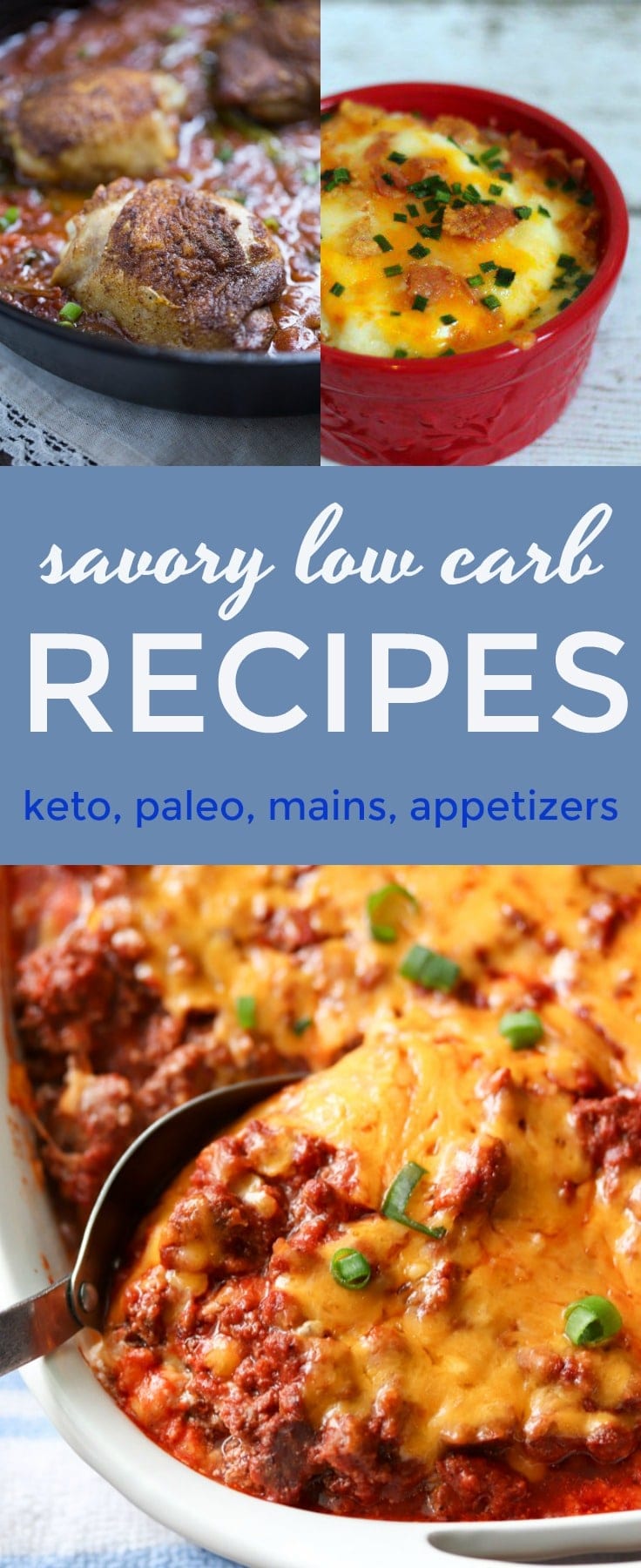 Here’s a collection of savory low carb recipes that I’ve shared on my blog over the years. There’s a ton of variety in this post including meatless recipes, beef, seafood, chicken, appetizers and main dishes. Some are paleo compliant and some are keto compliant.